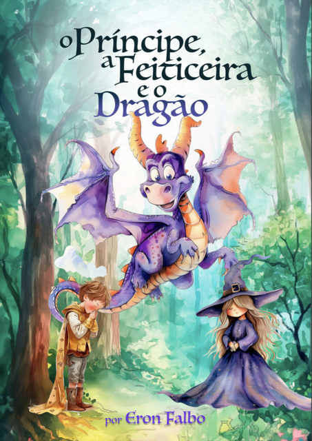 Cover of O Príncipe, A Feiticeira & o Dragão